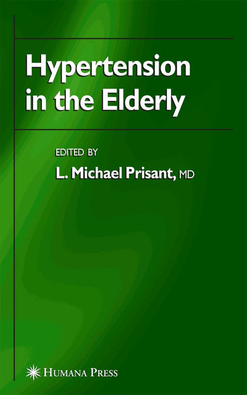 Hypertension in the Elderly by L Michael Prisant ISBN 9781617374180