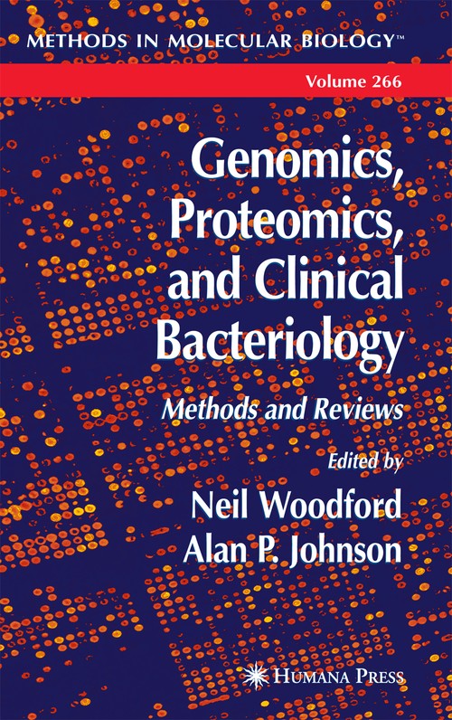 Genomics, Proteomics, and Clinical Bacteriology by Neil Woodford 9781617374289