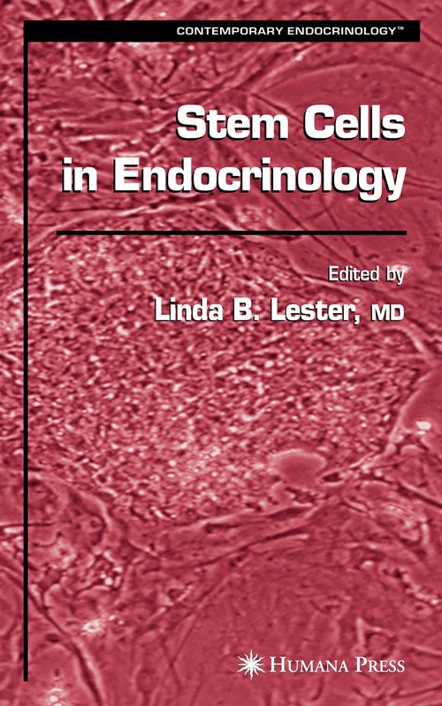 Stem Cells in Endocrinology by Linda B Lester ISBN 9781617375477