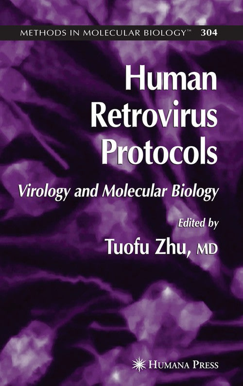 Human Retrovirus Protocols by Tuofu Zhu 9781617375996