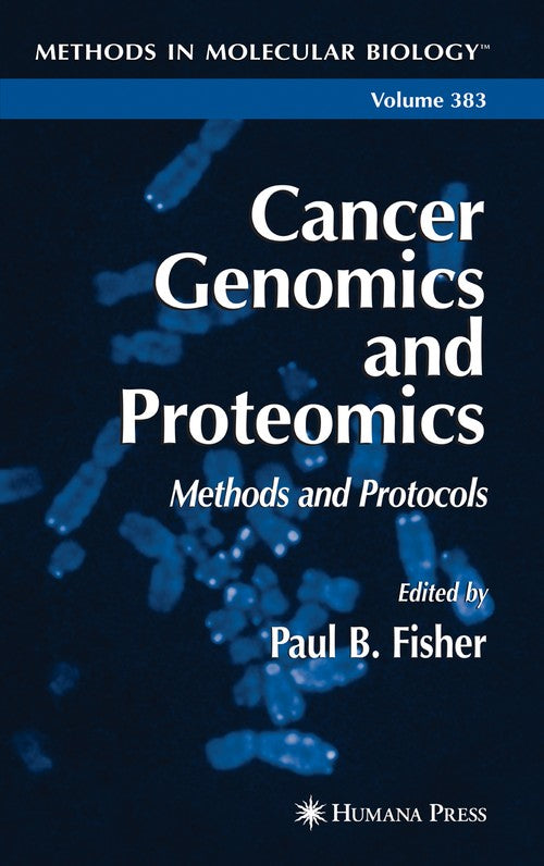 Cancer Genomics and Proteomics by Paul B Fisher ISBN 9781617376054