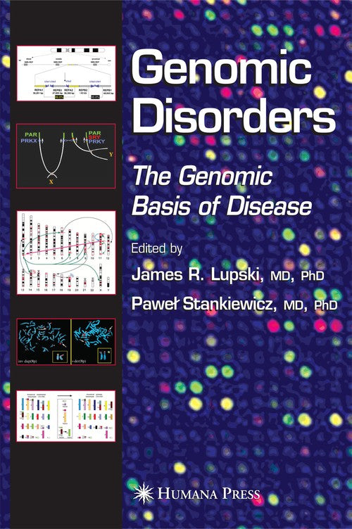 Genomic Disorders by James R Lupski 9781617376429