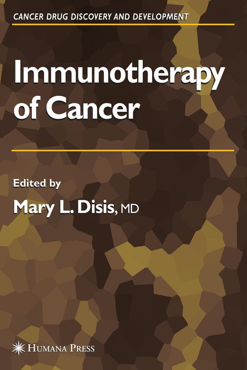 Immunotherapy of Cancer by Mary L Disis ISBN 9781617376450