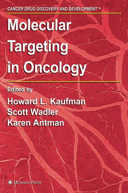Molecular Targeting in Oncology by Howard L Kaufman ISBN 9781617376535