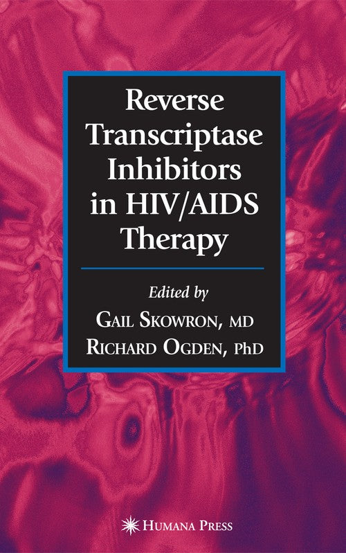 Reverse Transcriptase Inhibitors in HIV/AIDS Therapy by Gail Skowron ISBN 9781617376955