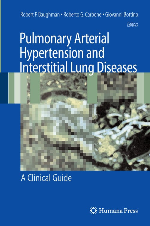 Pulmonary Arterial Hypertension and Interstitial Lung Diseases by Robert P Baughman ISBN 9781617377235