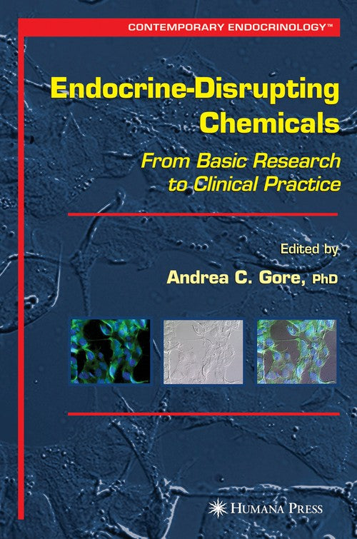 Endocrine-Disrupting Chemicals by Andrea C Gore ISBN 9781617377952