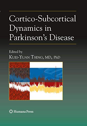 Cortico-Subcortical Dynamics in Parkinson's Disease by Kuei-Yuan Tseng ISBN 9781617378836