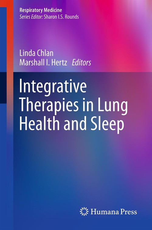 Integrative Therapies in Lung Health and Sleep by Linda Chlan ISBN 9781617795787