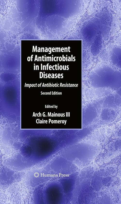 Management of Antimicrobials in Infectious Diseases by Arch G Mainous Iii ISBN 9781617796814