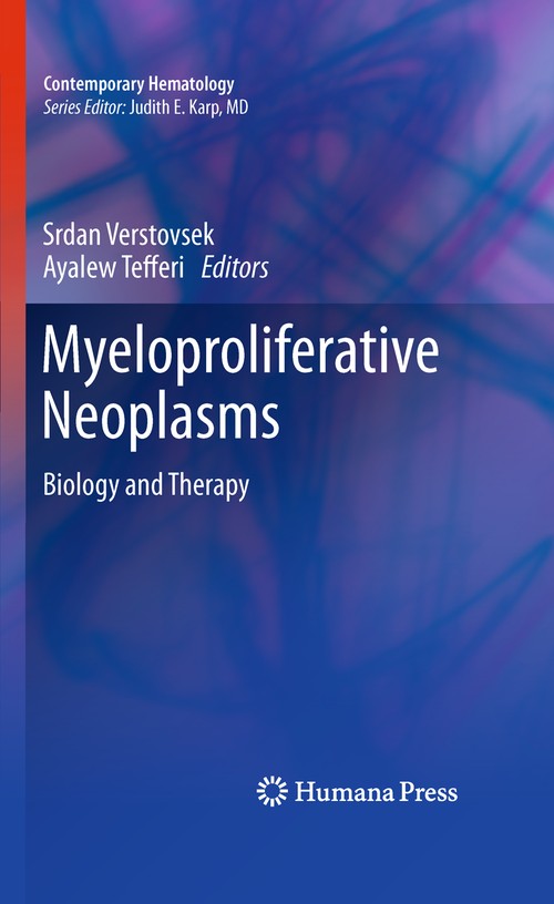 Myeloproliferative Neoplasms by Srdan Verstovsek ISBN 9781617797118
