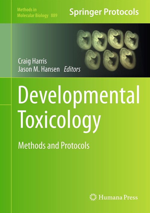 Developmental Toxicology by Craig Harris 9781617798665