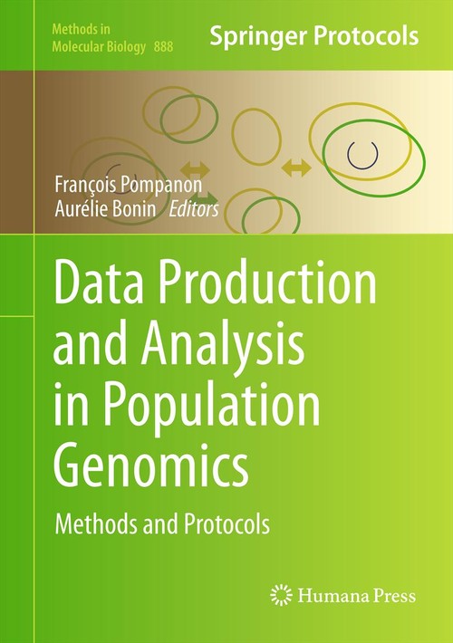Data Production and Analysis in Population Genomics by Franois Pompanon ISBN 9781617798696