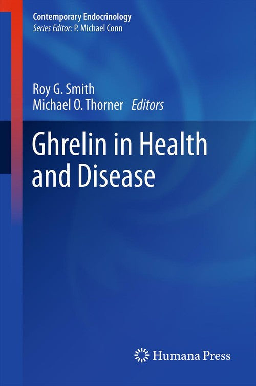 Ghrelin in Health and Disease by Roy G Smith ISBN 9781617799020