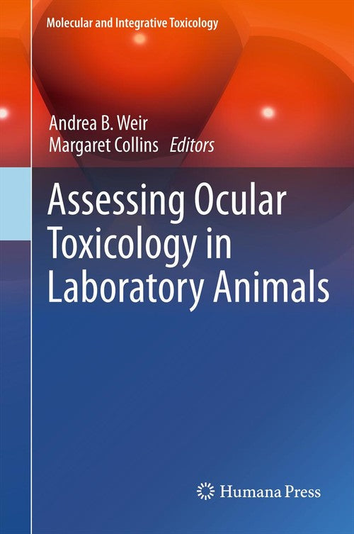 Assessing Ocular Toxicology in Laboratory Animals by Andrea B Weir 9781627031639