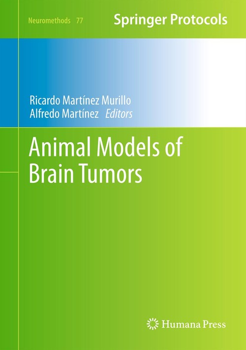 Animal Models of Brain Tumors by Alfredo Martnez ISBN 9781627032087