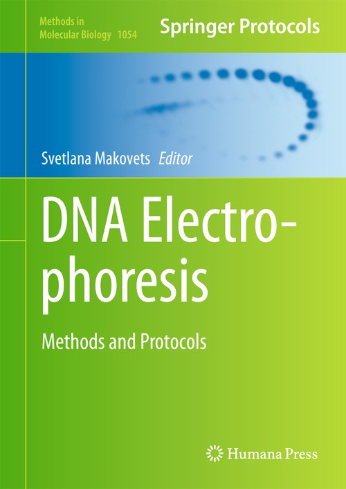 DNA Electrophoresis by Svetlana Makovets ISBN 9781627035644