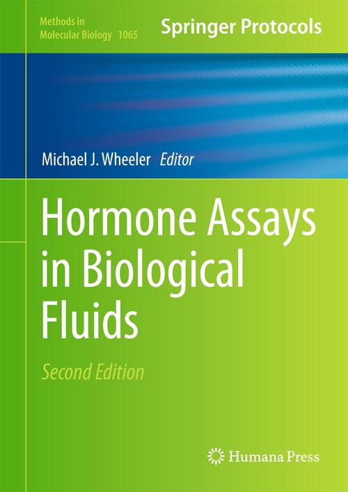 Hormone Assays in Biological Fluids by Michael J Wheeler ISBN 9781627036153