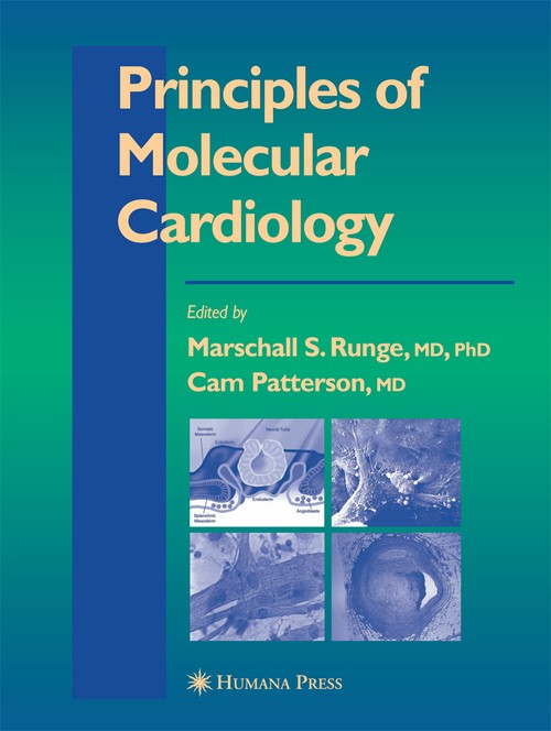 Principles of Molecular Cardiology by Marschall S Runge 9781627038072