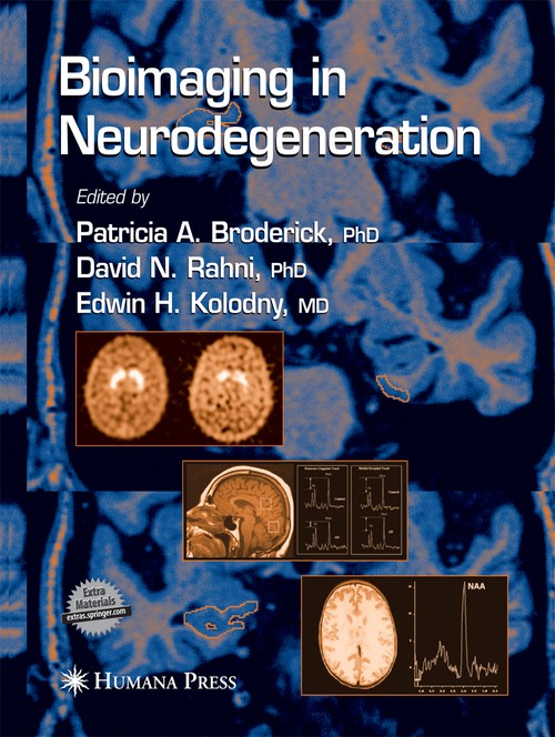 Bioimaging in Neurodegeneration by Patricia A Broderick 9781627038119
