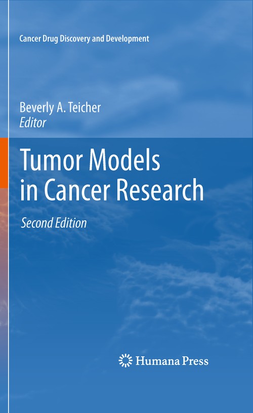 Tumor Models in Cancer Research by Beverly A Teicher 9781627038201
