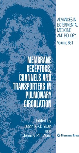 Membrane Receptors, Channels and Transporters in Pulmonary Circulation by Jason X -J Yuan