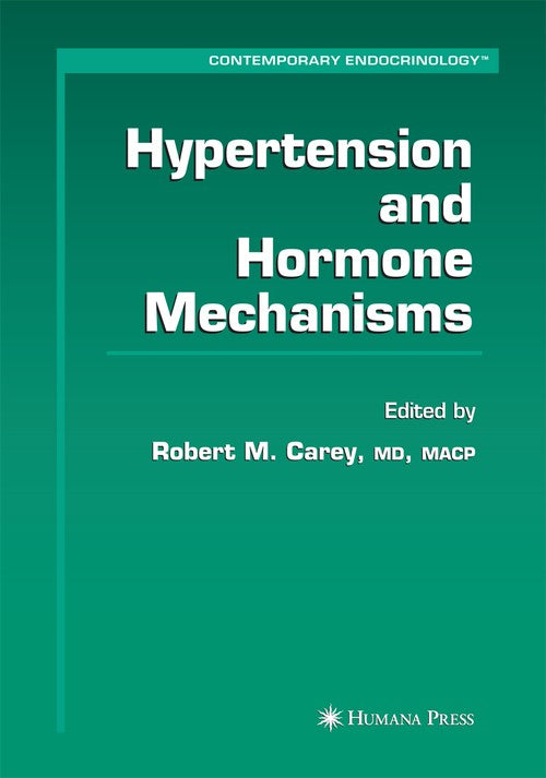 Hypertension and Hormone Mechanisms by Robert M Carey 9781627038553