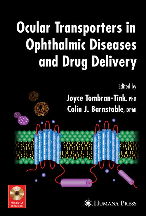 Ocular Transporters in Ophthalmic Diseases and Drug Delivery by Joyce Tombran-Tink 9781627038652