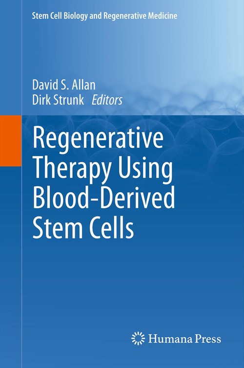 Regenerative Therapy Using Blood-Derived Stem Cells by David S Allan ISBN 9781627038850