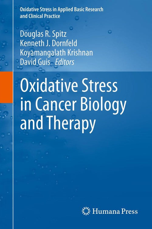 Oxidative Stress in Cancer Biology and Therapy by Douglas R Spitz 9781627039178