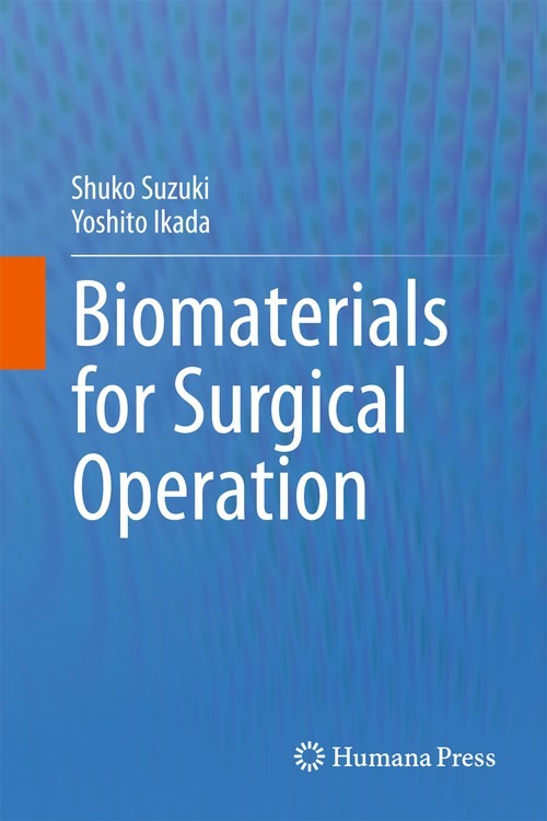 Biomaterials for Surgical Operation by Shuko Suzuki ISBN 9781627039369