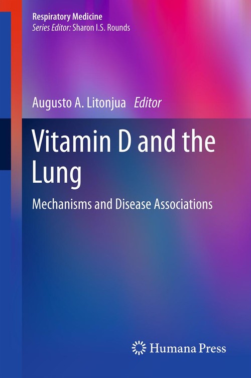 Vitamin D and the Lung by Augusto A Litonjua 9781627039628