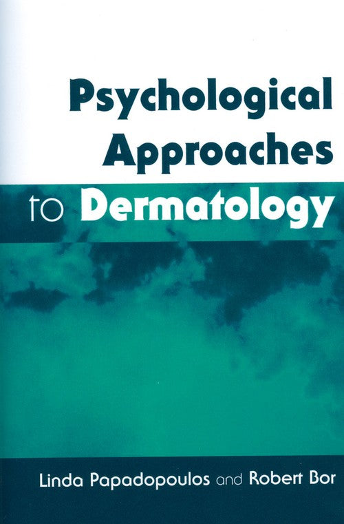 Psychological Approaches to Dermatology by Linda Papadopoulos ISBN 9781854332929