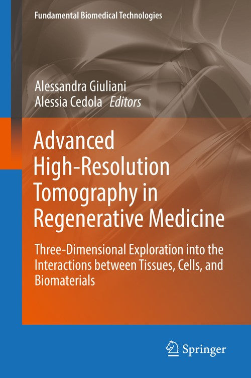 Advanced High-Resolution Tomography in Regenerative Medicine by Alessandra Giuliani ISBN 9783030003678