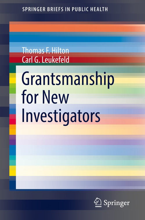 Grantsmanship for New Investigators by Thomas F Hilton ISBN 9783030013004