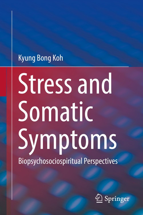 Stress and Somatic Symptoms by Kyung Bong Koh ISBN 9783030027827