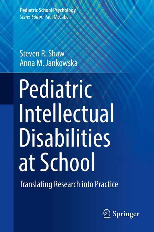 Pediatric Intellectual Disabilities at School by Steven R Shaw