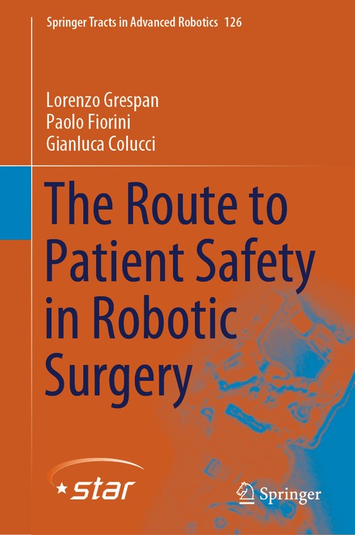 The Route to Patient Safety in Robotic Surgery by Lorenzo Grespan ISBN 9783030030193
