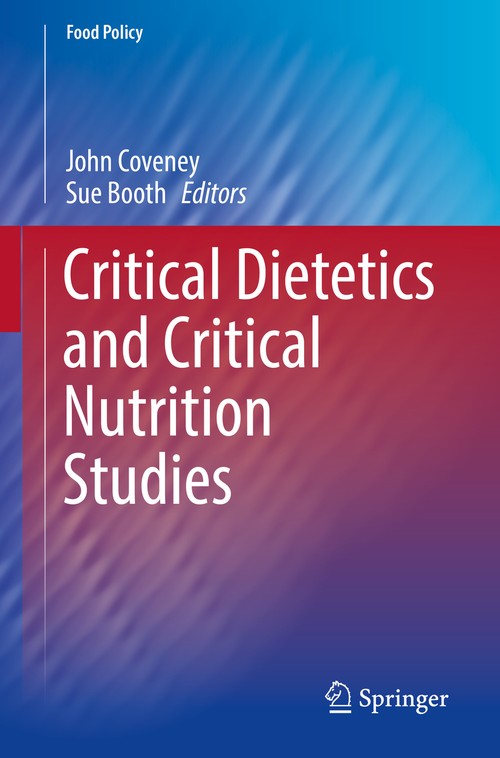 Critical Dietetics and Critical Nutrition Studies by John Coveney ISBN 9783030031121