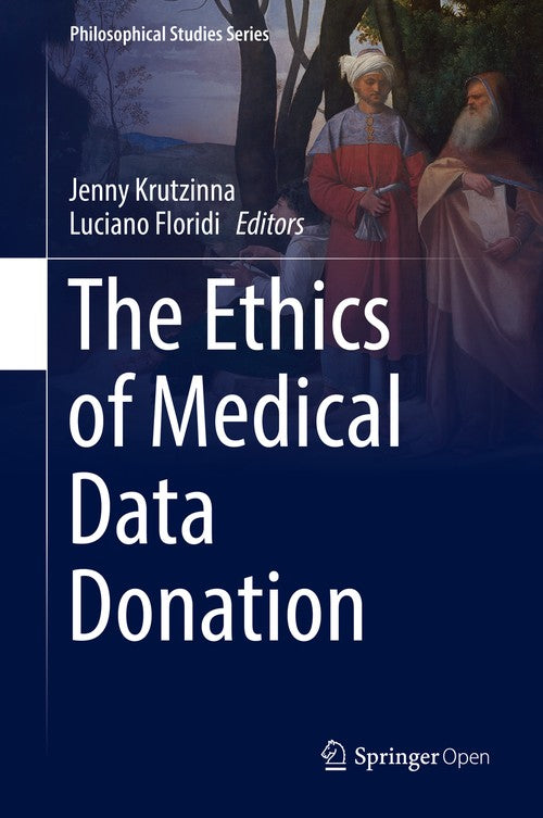 The Ethics of Medical Data Donation by Jenny Krutzinna