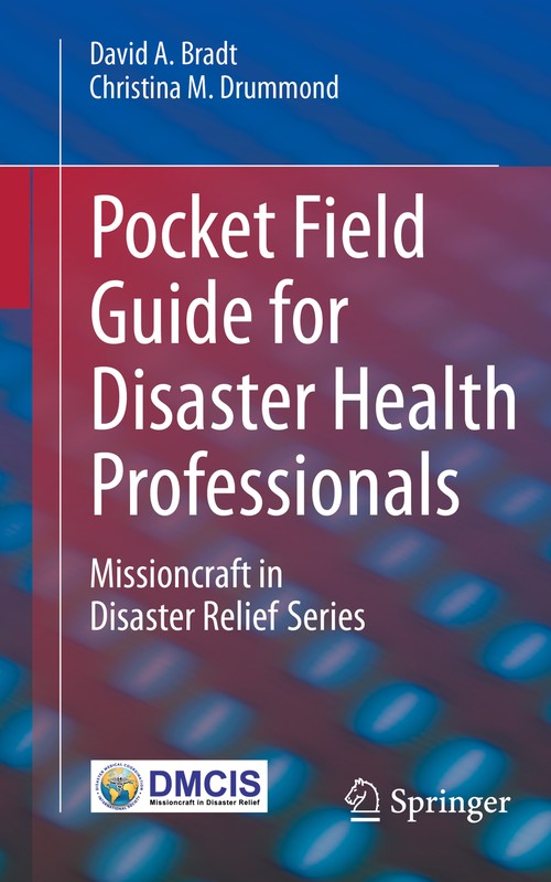 Pocket Field Guide for Disaster Health Professionals by David A Bradt ISBN 9783030048006