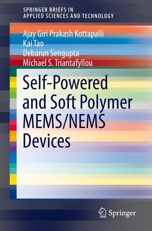 Self-Powered and Soft Polymer MEMS/NEMS Devices by Ajay Giri Prakash Kottapalli ISBN 9783030055530