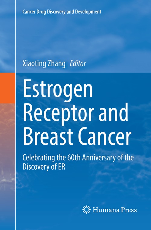 Estrogen Receptor and Breast Cancer by Xiaoting Zhang ISBN 9783030075934