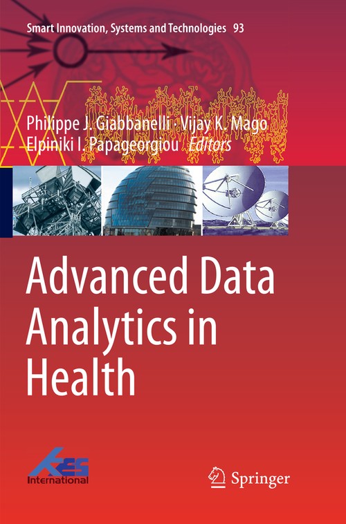 Advanced Data Analytics in Health by Philippe J Giabbanelli ISBN 9783030085711