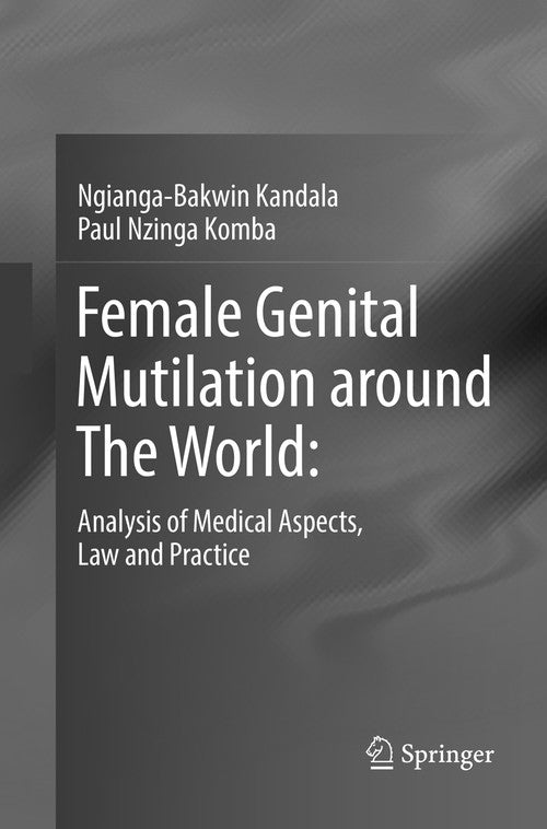 Female Genital Mutilation around The World: by Ngianga-Bakwin Kandala ISBN 9783030085971