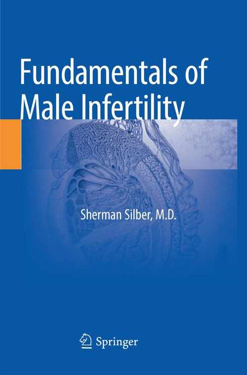 Fundamentals of Male Infertility by Sherman Silber ISBN 9783030095123