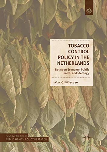 Tobacco Control Policy in the Netherlands by Marc C Willemsen ISBN 9783030101909