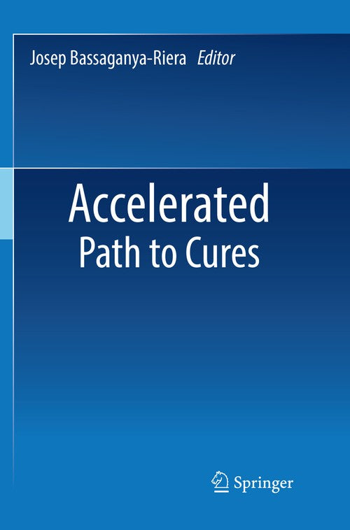 Accelerated Path to Cures by Josep Bassaganya-Riera ISBN 9783030103392