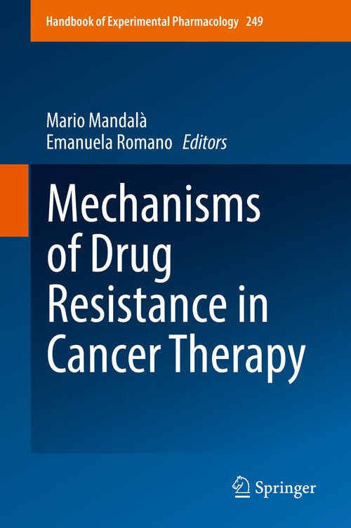 Mechanisms of Drug Resistance in Cancer Therapy by Emanuela Romano ISBN 9783030105068