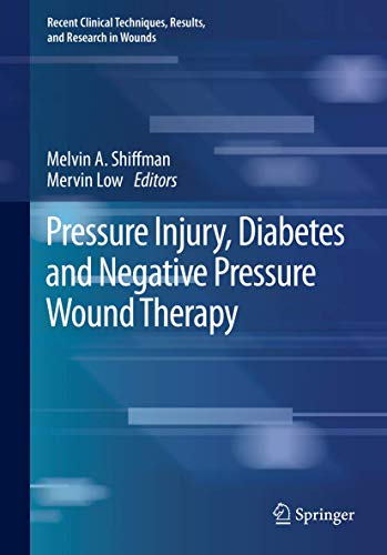 Pressure Injury, Diabetes and Negative Pressure Wound Therapy by Melvin A Shiffman